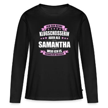Name Samantha Vorname Klugscheisserin Namenstag - Frauen Premium Bio Langarmshirt - Schwarz - Vorne - Julia (174cm)