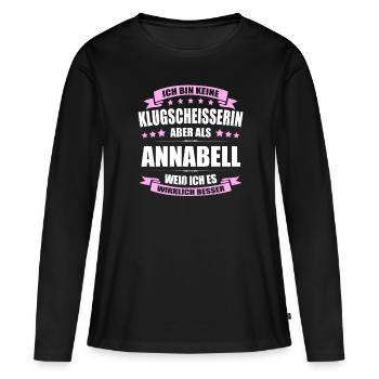 Name Annabell Vorname Klugscheisserin Namenstag - Frauen Premium Bio Langarmshirt - Schwarz - Vorne - Julia (174cm)