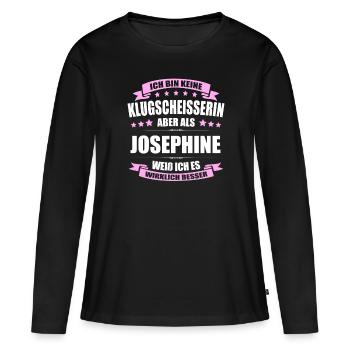 Name Josephine Vorname Klugscheisserin Namenstag - Frauen Premium Bio Langarmshirt - Schwarz - Vorne - Julia (174cm)