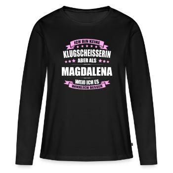 Name Magdalena Vorname Klugscheisserin Namenstag - Frauen Premium Bio Langarmshirt - Schwarz - Vorne - Julia (174cm)