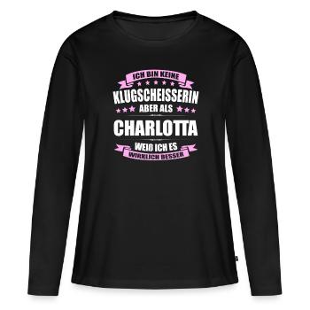 Name Charlotta Vorname Klugscheisserin Namenstag - Frauen Premium Bio Langarmshirt - Schwarz - Vorne - Julia (174cm)