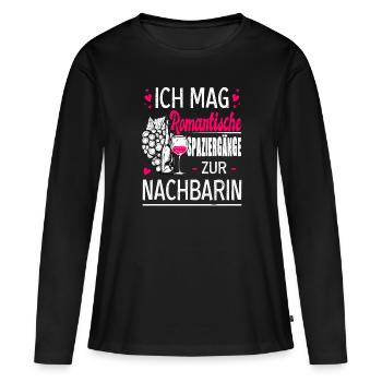 Ich Mag Romantische Spaziergänge Zur Nachbarin - Frauen Premium Bio Langarmshirt - Schwarz - Vorne - Julia (174cm)