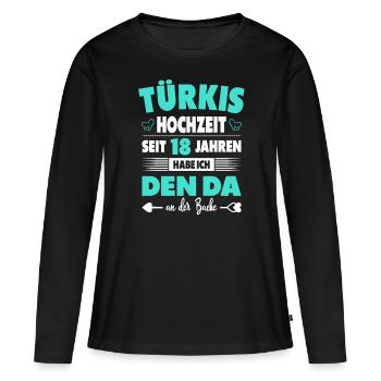 18 Hochzeitstag Paare 18 Jahre Ehe Türkishochzeit - Frauen Premium Bio Langarmshirt - Schwarz - Vorne - Julia (174cm)