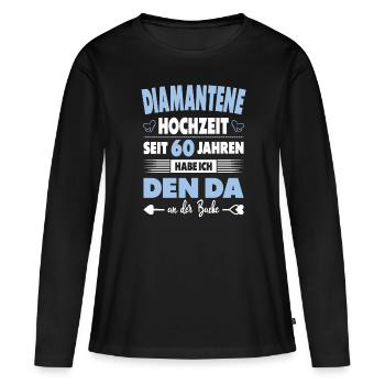 60 Jahre Ehe Hochzeitstag Diamantene Hochzeit - Frauen Premium Bio Langarmshirt - Schwarz - Vorne - Julia (174cm)