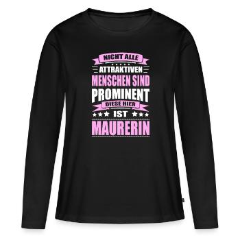Nicht Alle Menschen Sind Prominent Maurerin - Frauen Premium Bio Langarmshirt - Schwarz - Vorne - Julia (174cm)