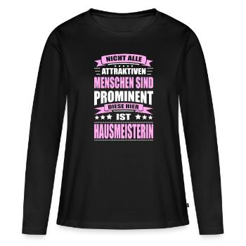 Nicht Alle Menschen Sind Prominent Hausmeisterin - Frauen Premium Bio Langarmshirt - Schwarz - Vorne - Julia (174cm)