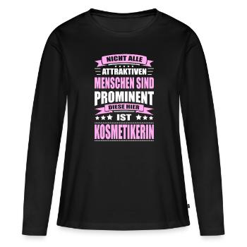 Nicht Alle Menschen Sind Prominent Kosmetikerin - Frauen Premium Bio Langarmshirt - Schwarz - Vorne - Julia (174cm)