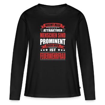 Nicht Alle Menschen Sind Prominent Feuerwehrfrau - Frauen Premium Bio Langarmshirt - Schwarz - Vorne - Julia (174cm)