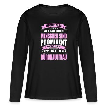 Nicht Alle Menschen Sind Prominent Bürokauffrau - Frauen Premium Bio Langarmshirt - Schwarz - Vorne - Julia (174cm)