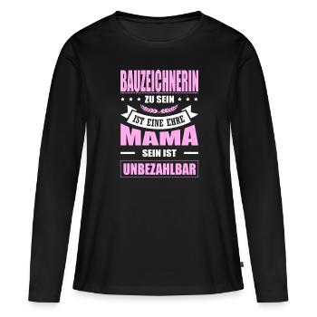 Bauzeichnerin Zu Sein Eine Ehre Mama Bauzeichner - Frauen Premium Bio Langarmshirt - Schwarz - Vorne - Julia (174cm)