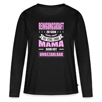 Reinigungskraft Zu Sein Eine Ehre Mama Elternzeit - Frauen Premium Bio Langarmshirt - Schwarz - Vorne - Julia (174cm)