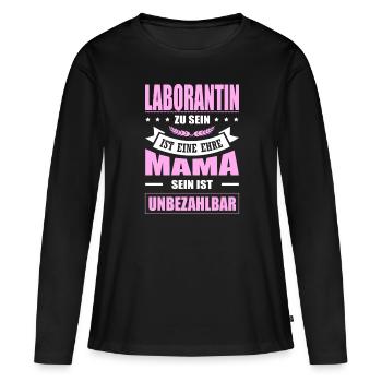 Laborantin Zu Sein Eine Ehre Mama Sein Unbezahlbar - Frauen Premium Bio Langarmshirt - Schwarz - Vorne - Julia (174cm)
