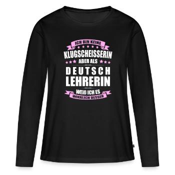 Deutschlehrerin Lehrerin Erinnerung Lehrer - Frauen Premium Bio Langarmshirt - Schwarz - Vorne - Julia (174cm)