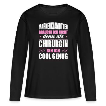 Markenklamotten Brauche Ich Nicht Chirurgin - Frauen Premium Bio Langarmshirt - Schwarz - Vorne - Julia (174cm)
