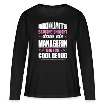 Markenklamotten Brauche Ich Nicht Managerin Chefin - Frauen Premium Bio Langarmshirt - Schwarz - Vorne - Julia (174cm)