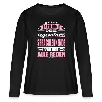 Ich Bin Diese Legendäre Sprachlernende - Frauen Premium Bio Langarmshirt - Schwarz - Vorne - Julia (174cm)