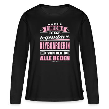 Ich Bin Diese Legendäre Keyboarderin Keyboard - Frauen Premium Bio Langarmshirt - Schwarz - Vorne - Julia (174cm)