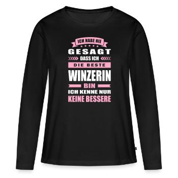 Ich Habe Nie Gesagt Die Beste Winzerin Bin - Frauen Premium Bio Langarmshirt - Schwarz - Vorne - Julia (174cm)