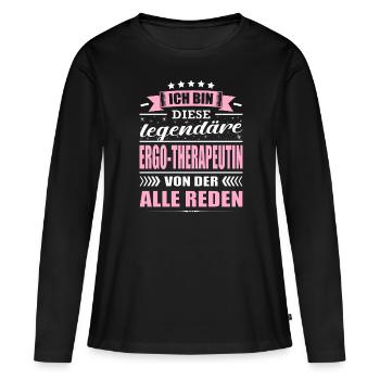 Ich Bin Diese Legendäre Ergo-Therapeutin - Frauen Premium Bio Langarmshirt - Schwarz - Vorne - Julia (174cm)