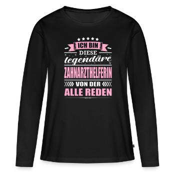 Diese Legendäre Zahnmedizinische Fachangestellte - Frauen Premium Bio Langarmshirt - Schwarz - Vorne - Julia (174cm)