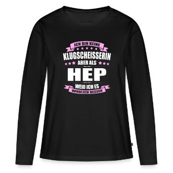 Ich Bin Keine Klugscheisserin HEP Pflegerin - Frauen Premium Bio Langarmshirt - Schwarz - Vorne - Julia (174cm)