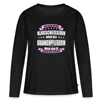 Ich Bin Keine Klugscheisserin Krankenpflegerin - Frauen Premium Bio Langarmshirt - Schwarz - Vorne - Julia (174cm)