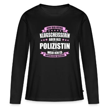 Ich Bin Keine Klugscheisserin Polizistin Polizei - Frauen Premium Bio Langarmshirt - Schwarz - Vorne - Julia (174cm)