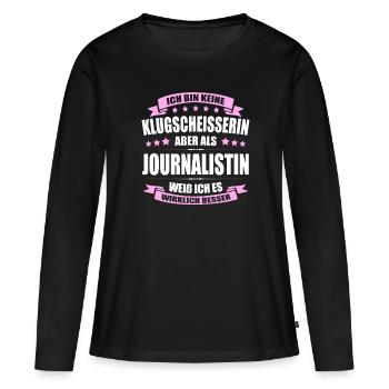 Ich Bin Keine Klugscheisserin Journalistin - Frauen Premium Bio Langarmshirt - Schwarz - Vorne - Julia (174cm)