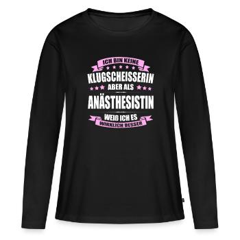 Ich Bin Keine Klugscheisserin Anästhesistin Arzt - Frauen Premium Bio Langarmshirt - Schwarz - Vorne - Julia (174cm)