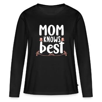 Mom knows best - Frauen Premium Bio Langarmshirt - Schwarz - Vorne - Julia (174cm)