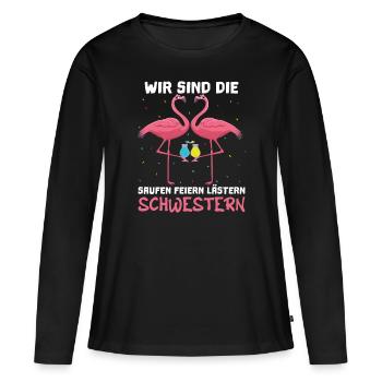 Wir Sind Die Saufen Feiern Lästern Schwestern - Frauen Premium Bio Langarmshirt - Schwarz - Vorne - Julia (174cm)