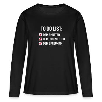 Witzig Deine Mutter Sarkasmus Spruch - Frauen Premium Bio Langarmshirt - Schwarz - Vorne - Julia (174cm)