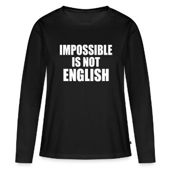 impossible is not english - england - Women's Premium Organic Long Sleeve Shirt - black - Front - Julia (174cm)