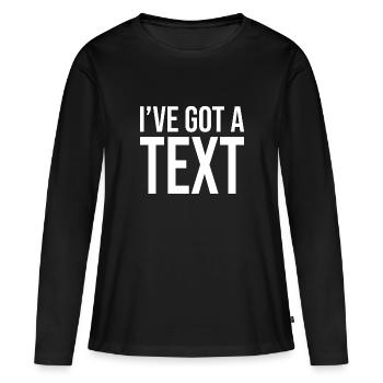 Ich habe einen Text - Frauen Premium Bio Langarmshirt - Schwarz - Vorne - Julia (174cm)