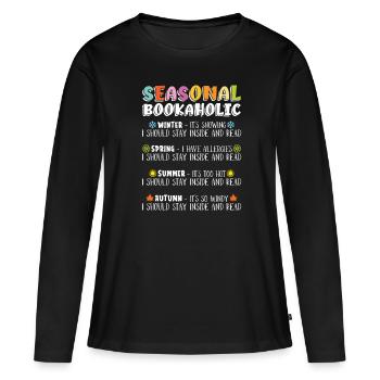 Bookaholic saisonnier pour les amateurs de livres - T-shirt manches longues Premium bio Femme - noir - Devant - Julia (174cm)