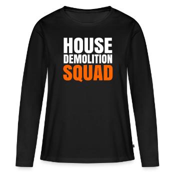 Cadeau de rénovation de destruction de maison - T-shirt manches longues Premium bio Femme - noir - Devant - Julia (174cm)
