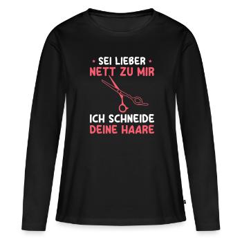 Friseur Spruch Frisör Haarstylistin Friseurin - Frauen Premium Bio Langarmshirt - Schwarz - Vorne - Julia (174cm)