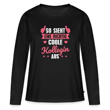 Arbeitskollegin Coole Kollegin Geschenk - Frauen Premium Bio Langarmshirt - Schwarz - Vorne - Julia (174cm)