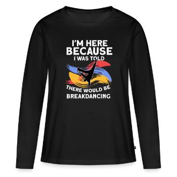 Breakdancing - Frauen Premium Bio Langarmshirt - Schwarz - Vorne - Julia (174cm)