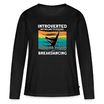 Breakdancing - Frauen Premium Bio Langarmshirt - Schwarz - Vorne - Julia (174cm)