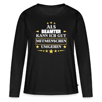 Traiter avec ses semblables en tant que fonctionnaire. - T-shirt manches longues Premium bio Femme - noir - Devant - Julia (174cm)