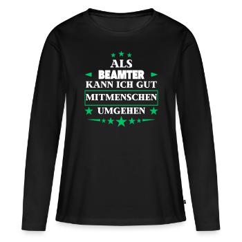 Traiter avec ses semblables en tant que fonctionnaire. - T-shirt manches longues Premium bio Femme - noir - Devant - Julia (174cm)