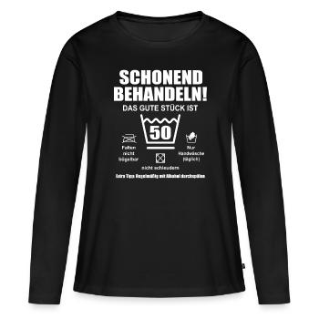 Schonend Behandeln 50 Jahre Geburtstag 50ter - Frauen Premium Bio Langarmshirt - Schwarz - Vorne - Julia (174cm)
