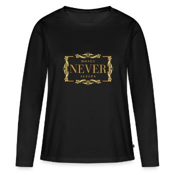 Money Never Sleeps – Geld schläft nicht - Frauen Premium Bio Langarmshirt - Schwarz - Vorne - Julia (174cm)
