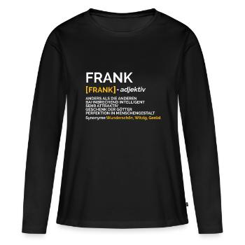 Frank - Frauen Premium Bio Langarmshirt - Schwarz - Vorne - Julia (174cm)