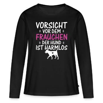 VORSICHT VOR DEM FRAUCHEN | DER HUND IST HARMLOS - Frauen Premium Bio Langarmshirt - Schwarz - Vorne - Julia (174cm)