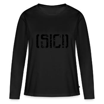 sic! Sick! Abgefahren - Frauen Premium Bio Langarmshirt - Schwarz - Vorne - Julia (174cm)