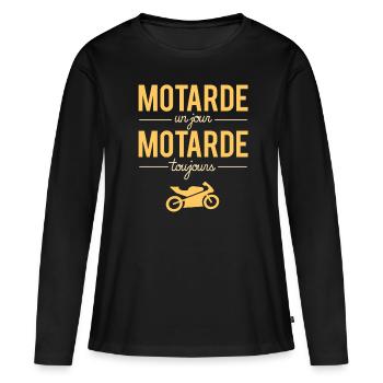 Motarde Un Jour Motarde Toujours Humour Moto - T-shirt manches longues Premium bio Femme - noir - Devant - Julia (174cm)