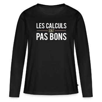 Les calculs sont pas bons expression humour - T-shirt manches longues Premium bio Femme - noir - Devant - Julia (174cm)