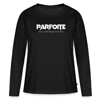 Parfoite parfaite mais pas tout le temps humour - T-shirt manches longues Premium bio Femme - noir - Devant - Julia (174cm)